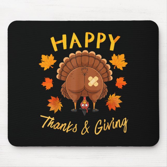 Funny Thanksgiving Guess What Turkey Butt  Mousepad (Vorne)