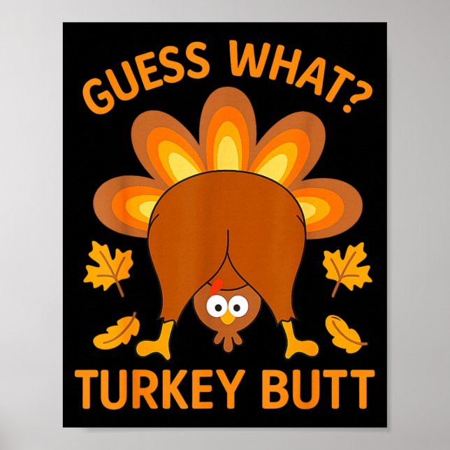 Funny Thanksgiving Guess What Turkey Butt  Poster (Vorne)