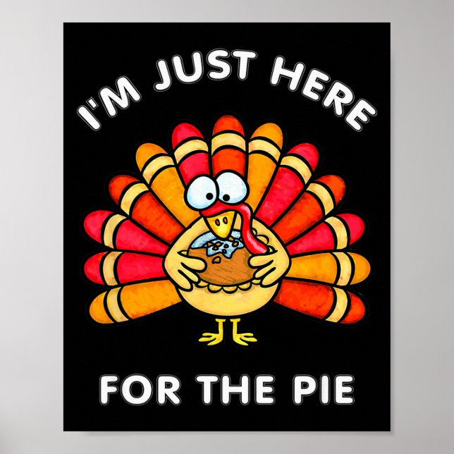 Funny Thanksgiving I'm Just Here For The E Turkey  Poster (Vorne)