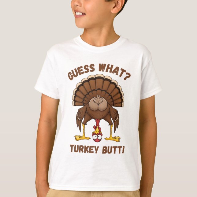 Funny Thanksgiving T-Shirt ,Guess What Turkey Butt (Vorderseite)