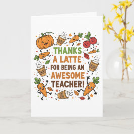 Funny Thanksgiving Teacher Card – Thanks a Latte Karte