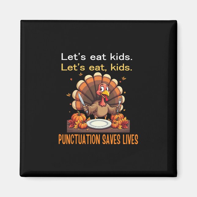 Funny Thanksgiving Teacher Turkey Lets Eat Kids Pu Magnet (Vorne)