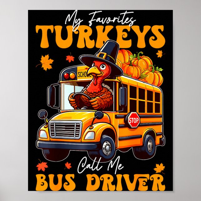 Funny Thanksgiving Turkey Bus Driver School Gift  Poster (Vorne)