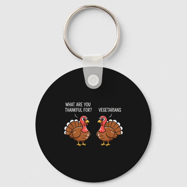 Funny Thanksgiving Turkey Design - What Are You Th Schlüsselanhänger (Vorderseite)