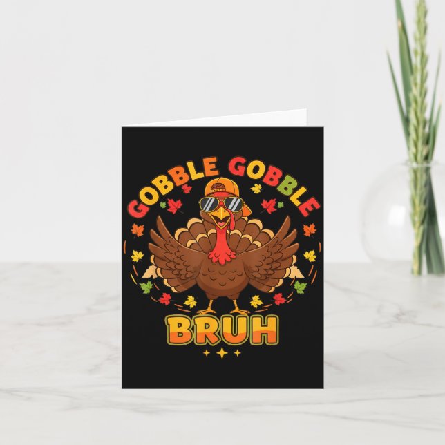 Funny Thanksgiving Turkey Gobble Gobble Bruh Boys  Karte (Vorderseite)