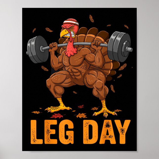 Funny Thanksgiving Turkey Leg Day Gym Workout Fitn Poster (Vorne)