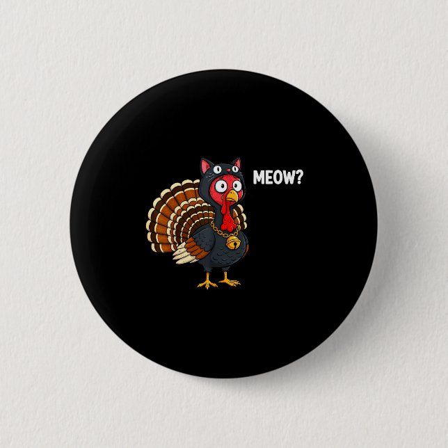 Funny Thanksgiving Turkey Meow Cat Disguise Men Wo Button (Vorderseite)