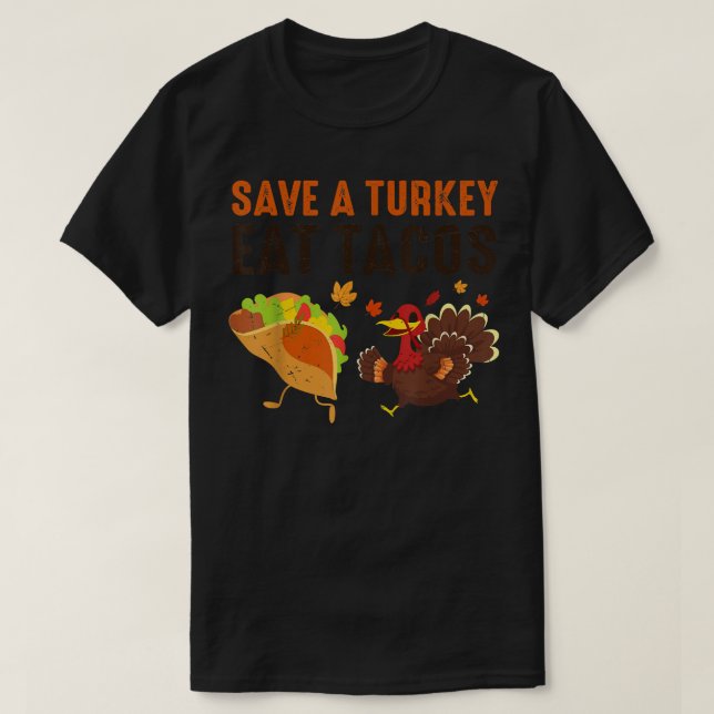Funny Thanksgiving Vegetarian Turkey Eat Tacos  T-Shirt (Design vorne)