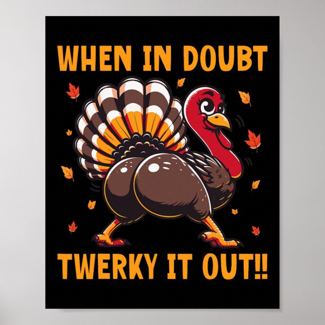 Funny Thanksgiving When In Doubt Twerk It Out Twer Poster (Vorne)