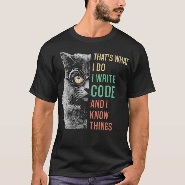 Funny Thats What I Do I Code and I Know Things Hip T-Shirt (Vorderseite)