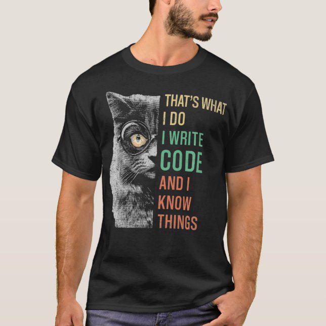 Funny Thats What I Do I Code and I Know Things Hip T-Shirt (Vorderseite)