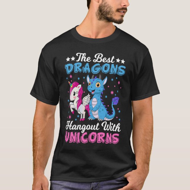Funny  The Best Dragons Hangout With Unicorns T-Shirt (Vorderseite)