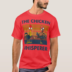 Funny The Chicken Whisperer Vintager Bauer Landwir T-Shirt