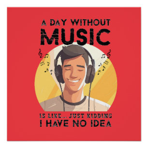 Funny the day ohne music Glossy Poster