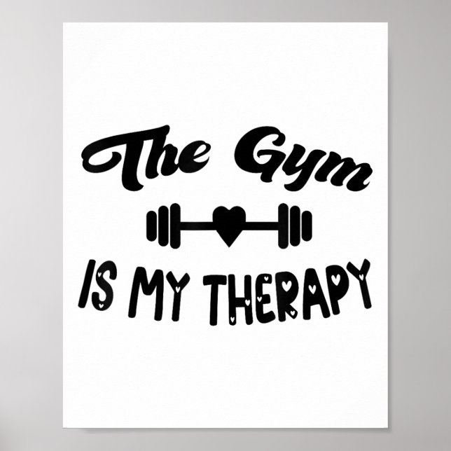 Funny The Gym Is My Therapy Motivational Fitness L Poster (Vorne)