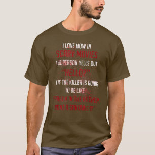 Funny The Person Yells Out Hallo Beängstigende Fil T-Shirt