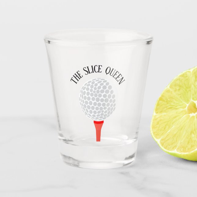 Funny the Slice Queen Golf Ball T-Shirt Schnapsglas (Vorderseite)