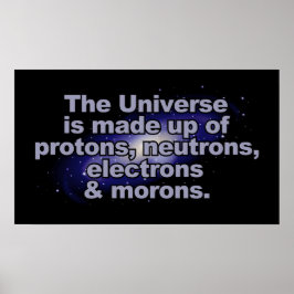 Funny "The Universe" Poster