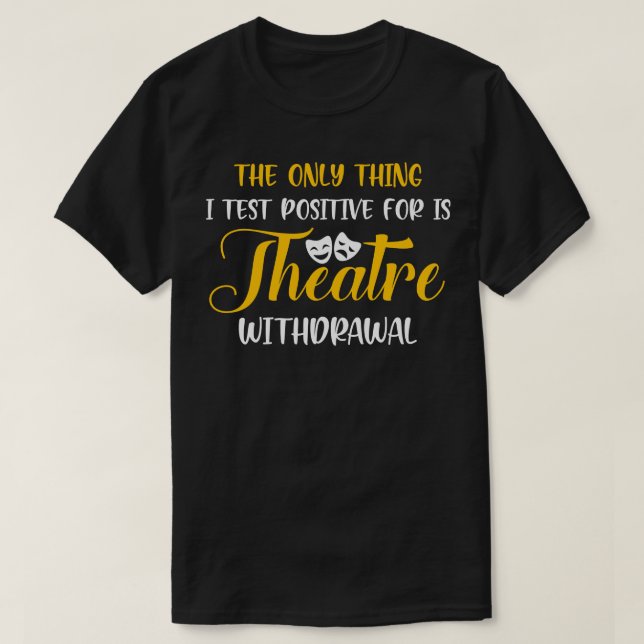 Funny Theater Entzug T-Shirt (Design vorne)