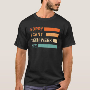 Funny Theater Zitat Theater Tech Woche Retro Tech  T-Shirt