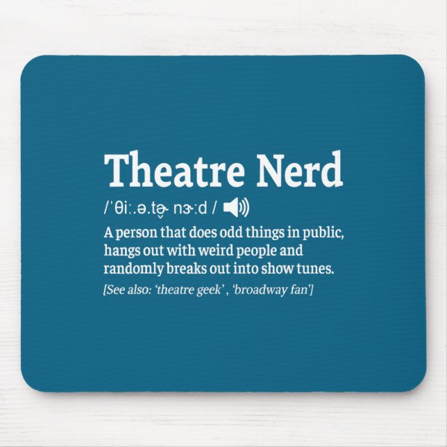 Funny Theatre Nerd Definition Musical Theater  Mousepad (Vorne)
