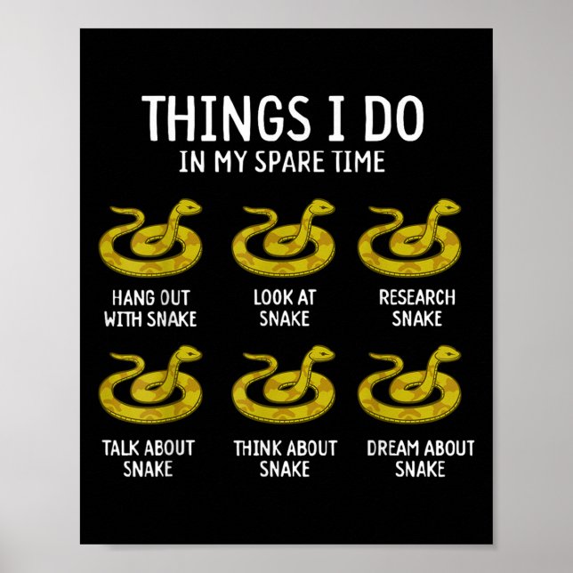 Funny Things I Do In My Spare Time Snake Animal Lo Poster (Vorne)