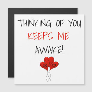 Funny Thinking von dir Behalte mir Awake Valentine Magnetkarte
