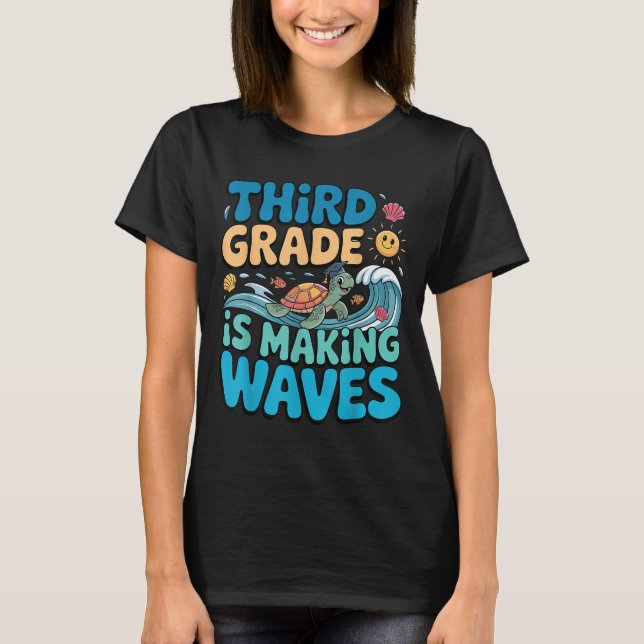 Funny Third Grade Making Waves Beach Lehrer zurück T-Shirt (Vorderseite)