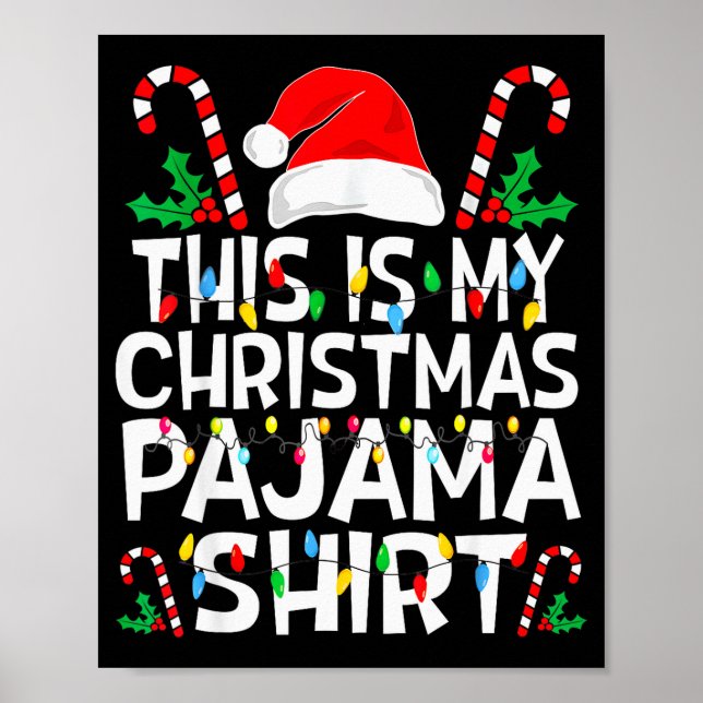 Funny This Is My Christmas Pajama Sweater For Chri Poster (Vorne)