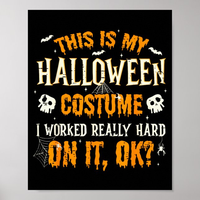 Funny This Is My Halloween Costume Men Women Hallo Poster (Vorne)