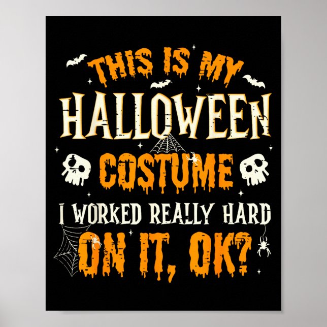 Funny This Is My Halloween Costume Men Women Hallo Poster (Vorne)