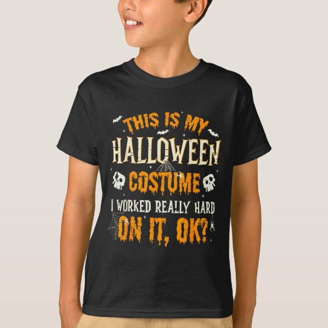Funny This Is My Halloween Costume Men Women Hallo T-Shirt (Vorderseite)