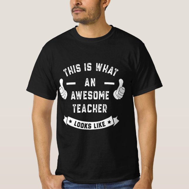 Funny This is what an awesome TEACHER looks like  T-Shirt (Vorderseite)