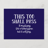 Funny This Too Shall Pass (wie ein Nierenstein)