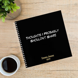 Funny "Thoughts I vermutlich sollte not Share" sch Notizbuch
