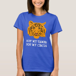 Funny Tiger nicht mein Tamer anpassbar T-Shirt