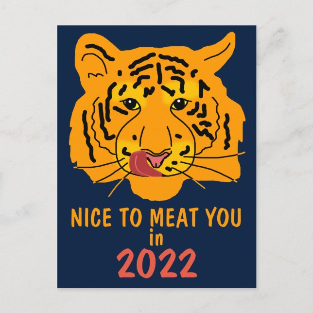Funny Tiger Nizza, um dich im Jahr 2022 zu treffen Postkarte (Vorderseite)