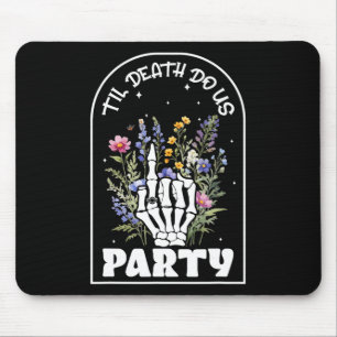 Funny Til' Death Do Uns Junggeselinnen-Abschied Br Mousepad