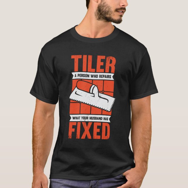 Funny Tiler Tile Setter Installer Geschenk T-Shirt (Vorderseite)