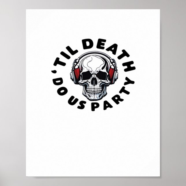 Funny Till Death Do us Party Halloween Music Skull Poster (Vorne)