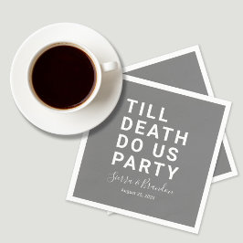 Funny Till Death Do us Party Hochzeit oder Engagem Serviette