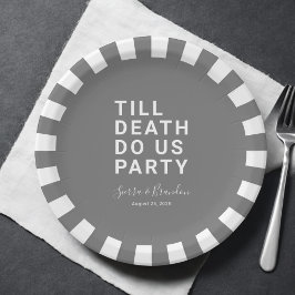 Funny Till Death Do us Party Hochzeit oder Verlobu Pappteller