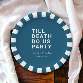 Funny Till Death Do us Party Hochzeit oder Verlobu Pappteller