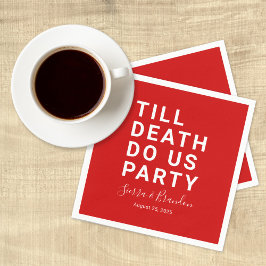 Funny Till Death Do us Party Hochzeit oder Verlobu Serviette