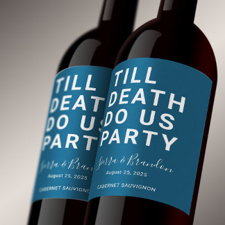 Funny Till Death Do us Party Hochzeit oder Verlobu Weinetikett