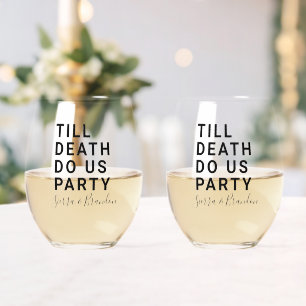Funny Till Death Do us Party Hochzeit oder Verlobu Weinglas Ohne Stiel