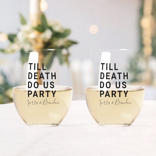 Funny Till Death Do us Party Hochzeit oder Verlobu Weinglas Ohne Stiel (Insitu (Hochzeit))
