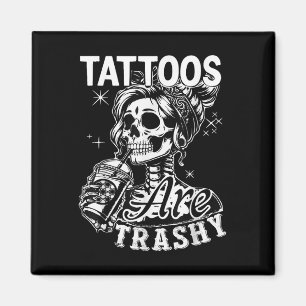 Funny Tink Tattoo Zitat Tattoos sind schmutzige Mä Magnet