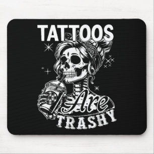 Funny Tink Tattoo Zitat Tattoos sind schmutzige Mä Mousepad