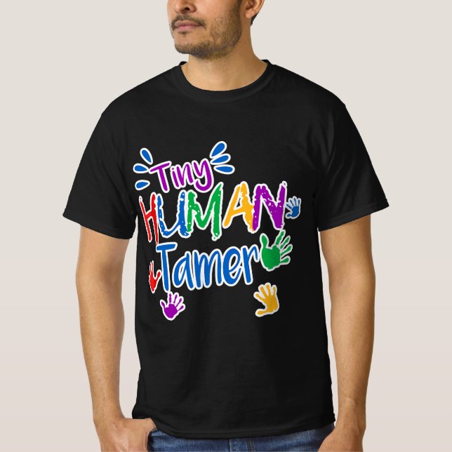 Funny Tiny Human Tamer Daycare Provider Teacher Gi T-Shirt (Vorderseite)